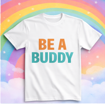 Positive Message Graphic T-Shirt – Be Kind, Be a Buddy & Inspirational Quote Tee | 100% Cotton Comfort Fit Unisex Shirt