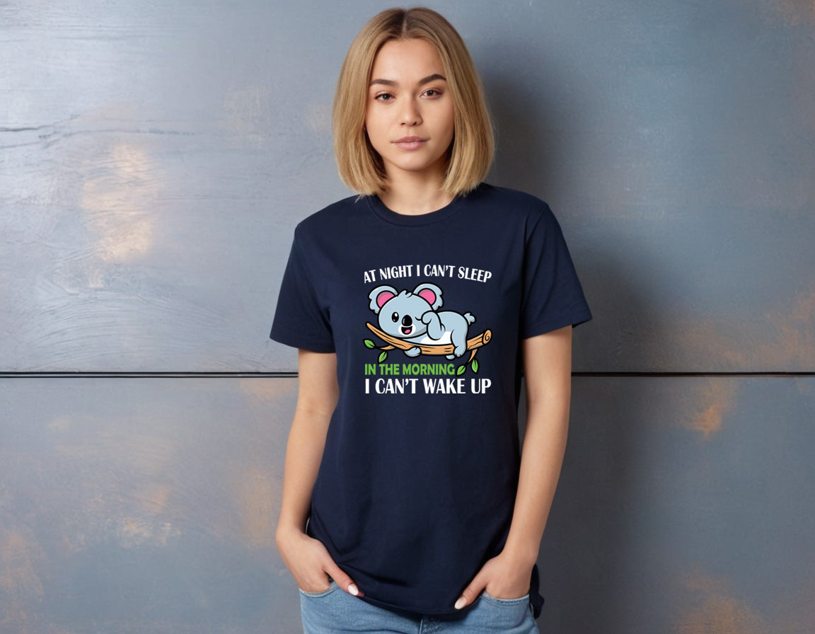 Funny Koala T-Shirt – “At Night I Can’t Sleep, In The Morning I Can’t Wake Up” – Cute Lazy Koala Tee